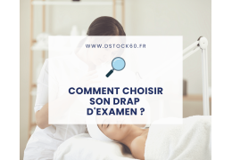Comment choisir son drap d'examen ?